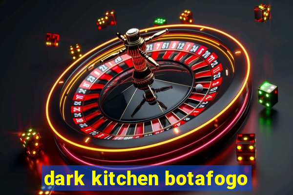 dark kitchen botafogo